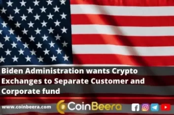 Biden Administration wants Crypto Exchanges to Separate Customer and Corporate fund